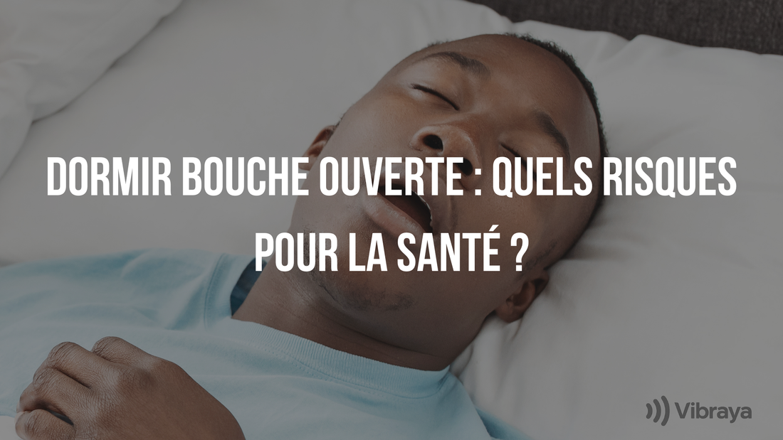 Dormir bouche ouverte : quels risques pour la santé ?